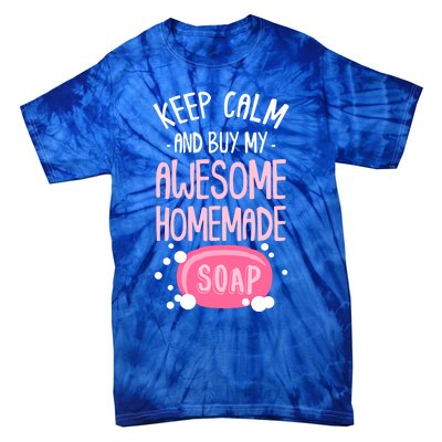 Keep Calm Buy Homemade Soap Maker Handmade Soap Making Gift Tie-Dye T-Shirt