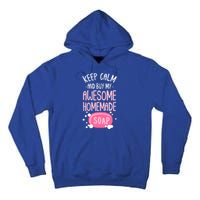 Keep Calm Buy Homemade Soap Maker Handmade Soap Making Gift Tall Hoodie