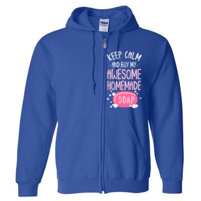 Keep Calm Buy Homemade Soap Maker Handmade Soap Making Gift Full Zip Hoodie