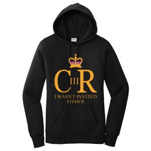 King Charles Coronation Not Invited Team Souvenir Women's Pullover Hoodie