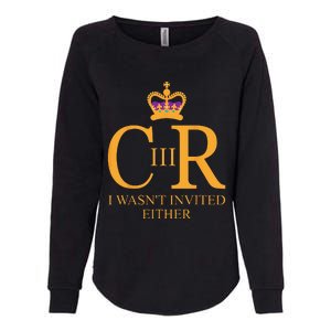 King Charles Coronation Not Invited Team Souvenir Womens California Wash Sweatshirt