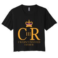 King Charles Coronation Not Invited Team Souvenir Women's Crop Top Tee