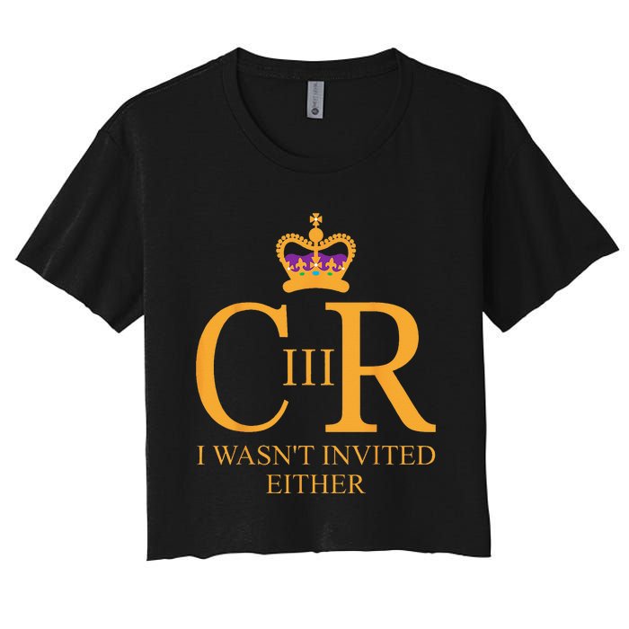 King Charles Coronation Not Invited Team Souvenir Women's Crop Top Tee