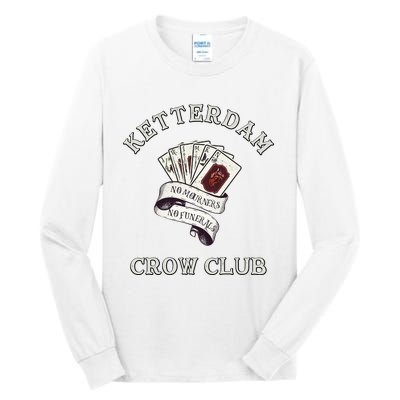 Ketterdam Crow Club Tall Long Sleeve T-Shirt