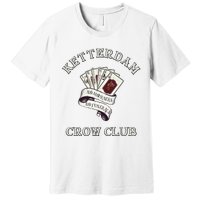 Ketterdam Crow Club Premium T-Shirt