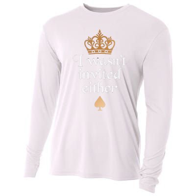 King charles coronation souvenirs i wasn't invited either Cooling Performance Long Sleeve Crew