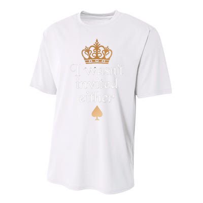 King charles coronation souvenirs i wasn't invited either Performance Sprint T-Shirt