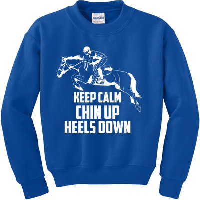 Keep Calm Chin Up Heels Down Equestrian Horse Jumping Gift Kids Sweatshirt