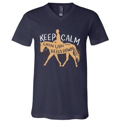 Keep Calm Chin Up Heels Down Horse Equestrian V-Neck T-Shirt