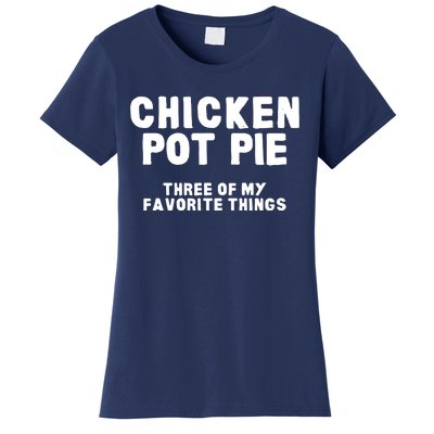 Kitchen Chef Cooking Joke Chicken Pot Pie Meal Men Women Women's T-Shirt