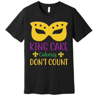 King Cake Calories Don't Count Premium T-Shirt