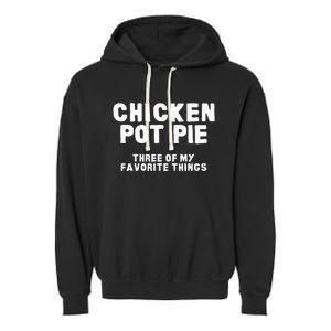 Kitchen Chef Cooking Joke Chicken Pot Pie Meal Garment-Dyed Fleece Hoodie