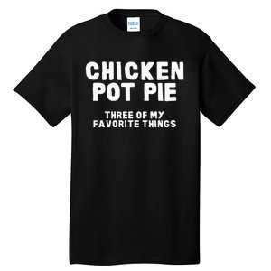 Kitchen Chef Cooking Joke Chicken Pot Pie Meal Tall T-Shirt