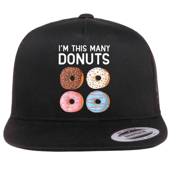 Kids Cute Donut 4th Birthday Im This Many Donuts 4 Year Old Flat Bill Trucker Hat