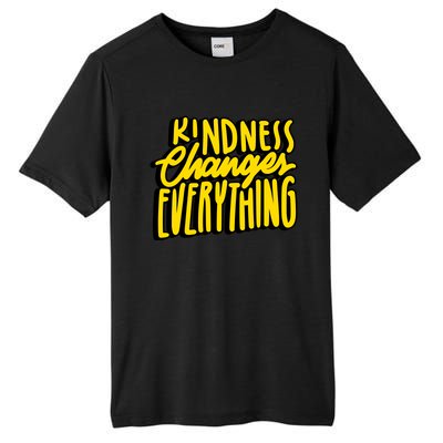 Kindness Changes Everything Retro Tall Fusion ChromaSoft Performance T-Shirt