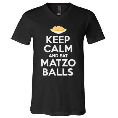 Keep Calm Eat Matzo Balls Funny Passover Jewish V-Neck T-Shirt