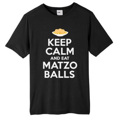 Keep Calm Eat Matzo Balls Funny Passover Jewish Tall Fusion ChromaSoft Performance T-Shirt