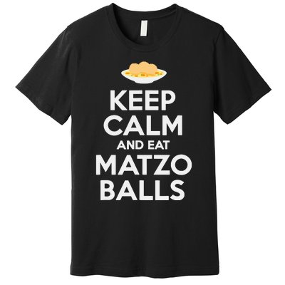 Keep Calm Eat Matzo Balls Funny Passover Jewish Premium T-Shirt