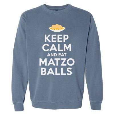 Keep Calm Eat Matzo Balls Funny Passover Jewish Garment-Dyed Sweatshirt