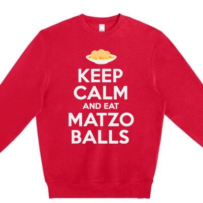 Keep Calm Eat Matzo Balls Funny Passover Jewish Premium Crewneck Sweatshirt