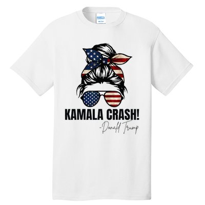 Kamala Crash Funny Trump 2024 Quotes Messy Bun Us Flag Tall T-Shirt