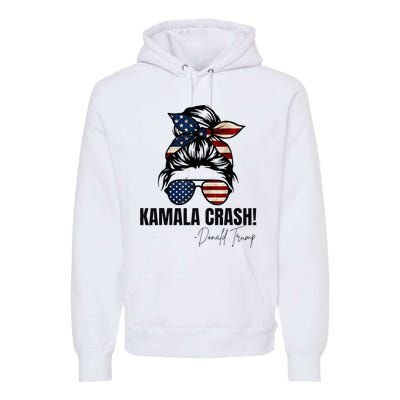 Kamala Crash Funny Trump 2024 Quotes Messy Bun Us Flag Premium Hoodie