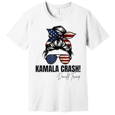 Kamala Crash Funny Trump 2024 Quotes Messy Bun Us Flag Premium T-Shirt