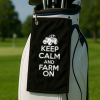 Keep Calm And Farm On Golf Towel