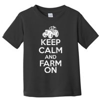 Keep Calm And Farm On Toddler T-Shirt