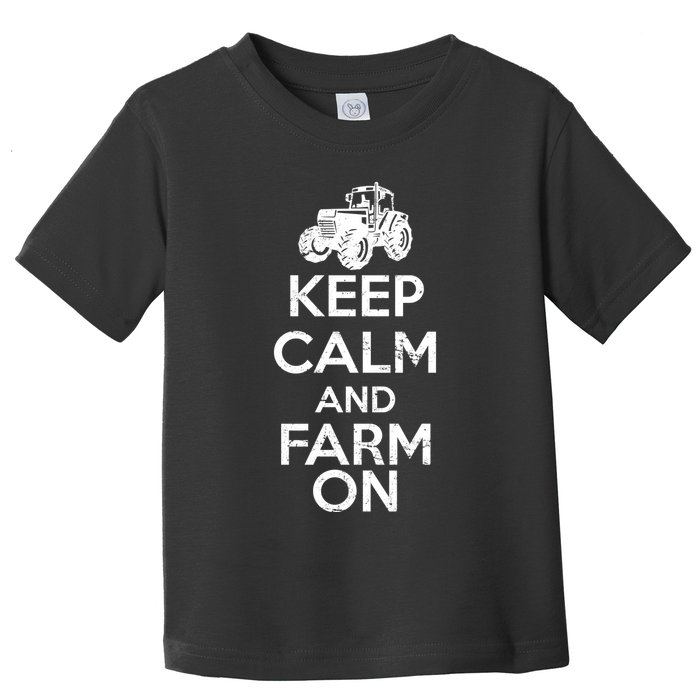 Keep Calm And Farm On Toddler T-Shirt
