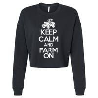 Keep Calm And Farm On Cropped Pullover Crew