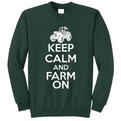 Keep Calm And Farm On Tall Sweatshirt