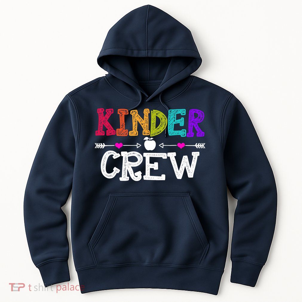 Kinder Crew Funny Kindergarten Teacher 1st Day Of School Hoodie