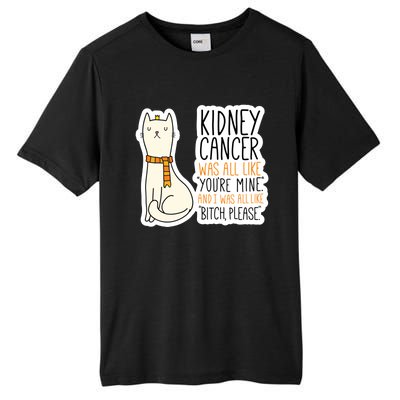 Kidney Cancer Fighter Survivor Quote With Cat Funny Gift Tall Fusion ChromaSoft Performance T-Shirt