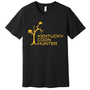 Kentucky Coon Hunter Fun Raccoon Hunting Premium T-Shirt