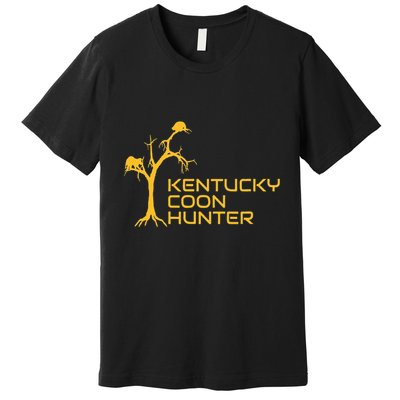 Kentucky Coon Hunter Fun Raccoon Hunting Premium T-Shirt