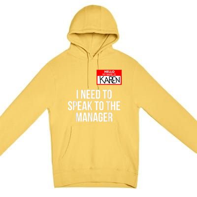 Karen Costume Halloween Can I Speak To The Manager Premium Pullover Hoodie