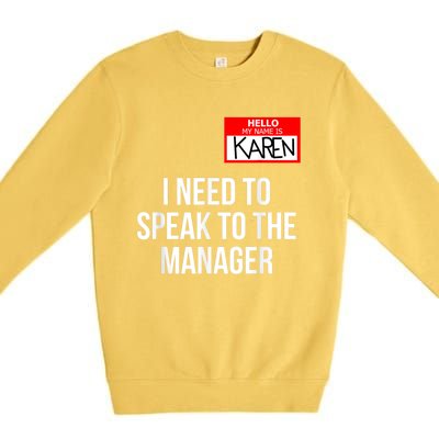 Karen Costume Halloween Can I Speak To The Manager Premium Crewneck Sweatshirt