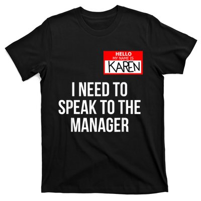 Karen Costume Halloween Can I Speak To The Manager T-Shirt