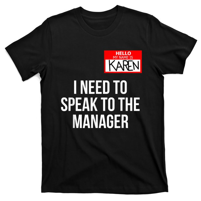 Karen Costume Halloween Can I Speak To The Manager T-Shirt