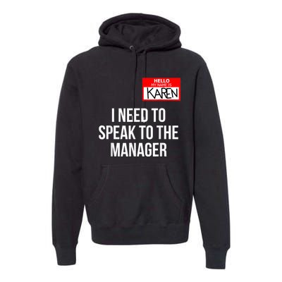 Karen Costume Halloween Can I Speak To The Manager Premium Hoodie