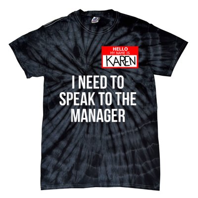 Karen Costume Halloween Can I Speak To The Manager Tie-Dye T-Shirt