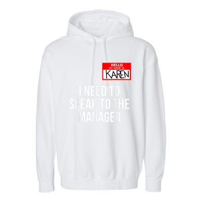 Karen Costume Halloween Can I Speak To The Manager Garment-Dyed Fleece Hoodie