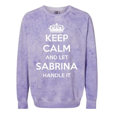 Keep Calm Handle It Personalized First Name Funny Sabrina Colorblast Crewneck Sweatshirt