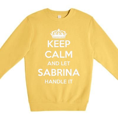 Keep Calm Handle It Personalized First Name Funny Sabrina Premium Crewneck Sweatshirt