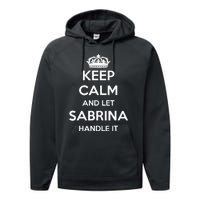 Keep Calm Handle It Personalized First Name Funny Sabrina Performance Fleece Hoodie