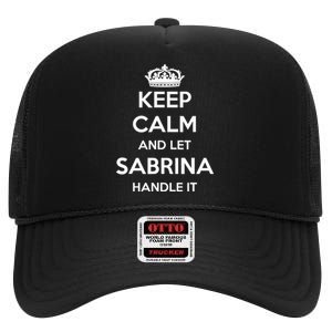 Keep Calm Handle It Personalized First Name Funny Sabrina High Crown Mesh Back Trucker Hat