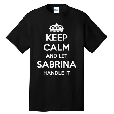 Keep Calm Handle It Personalized First Name Funny Sabrina Tall T-Shirt