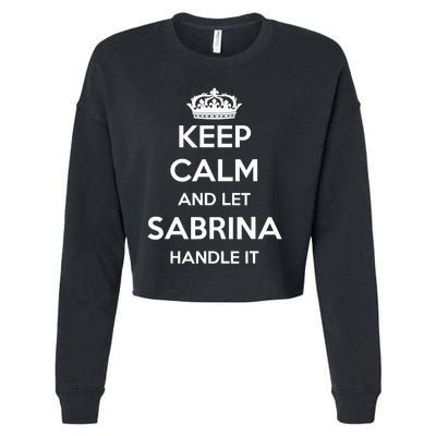 Keep Calm Handle It Personalized First Name Funny Sabrina Cropped Pullover Crew