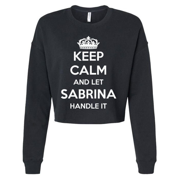 Keep Calm Handle It Personalized First Name Funny Sabrina Cropped Pullover Crew